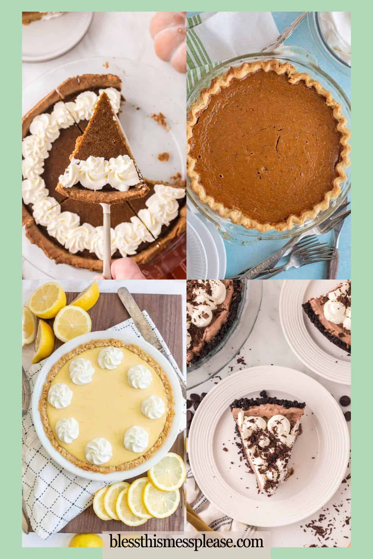 A collage of four different pies—perfect christmas pies—including pumpkin, chocolate with whipped cream, lemon with lemon slices and whipped cream, and a slice being served. The website blessthismessplease.com appears at the bottom.
