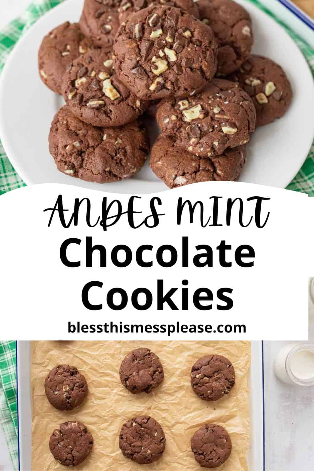 A plate of Andes Mint Chocolate Cookies with mint pieces sits above a text that reads andes mint chocolate cookies blessthismessplease.com. Below, the cookies are displayed on a parchment-lined baking sheet.
