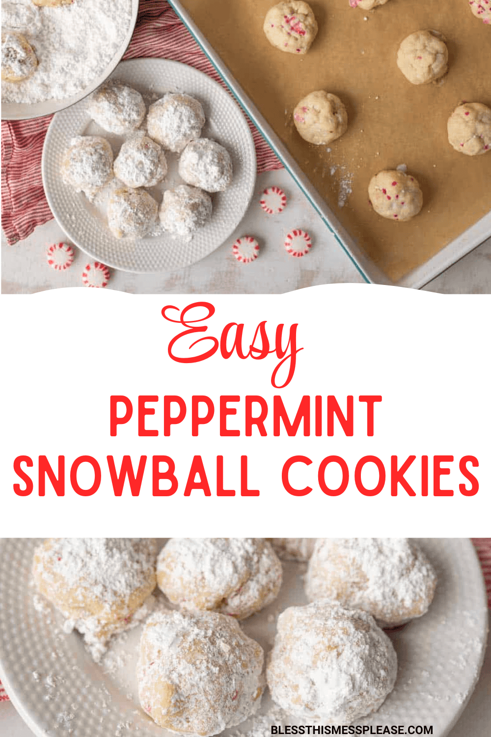 A plate and baking sheet of round peppermint snowball cookies dusted with powdered sugar, on a red striped cloth with scattered peppermint candies. Text reads: Easy, festive peppermint snowball cookies.