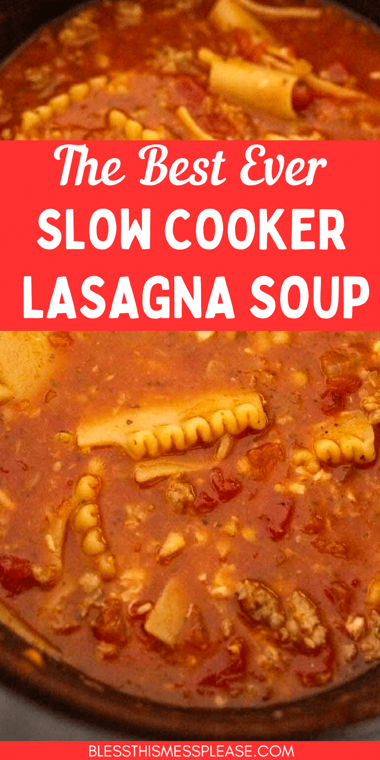 Close-up of a pot filled with lasagna soup in slow cooker, showing broken lasagna noodles, ground meat, and tomato sauce. Overlaid text reads The Best Ever Slow Cooker Lasagna Soup.