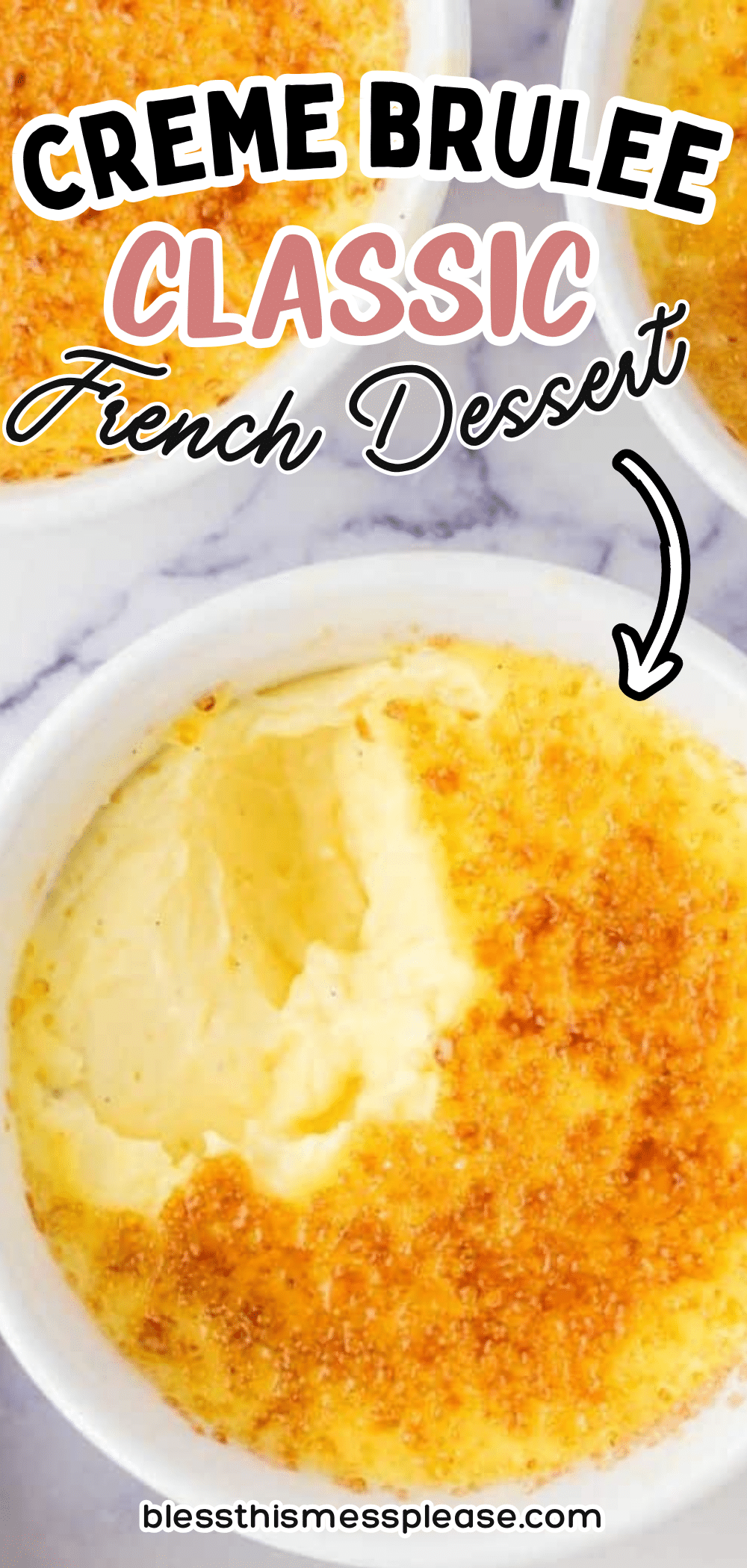 Overhead view of a ramekin filled with classic crème brûlée, featuring a caramelized sugar crust and creamy custard underneath. A portion has been eaten, revealing the smooth custard. Text overlays label it as a classic French dessert.