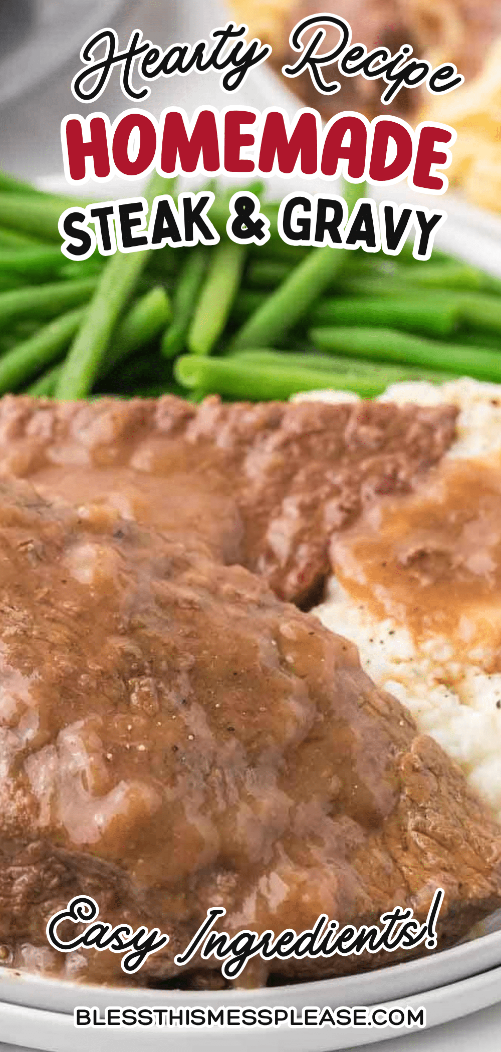 Plate of homemade steak with brown gravy, mashed potatoes, and green beans. Text on image reads: Hearty Recipe Homemade Steak & Gravy, Easy Ingredients! blessthismessplease.com.