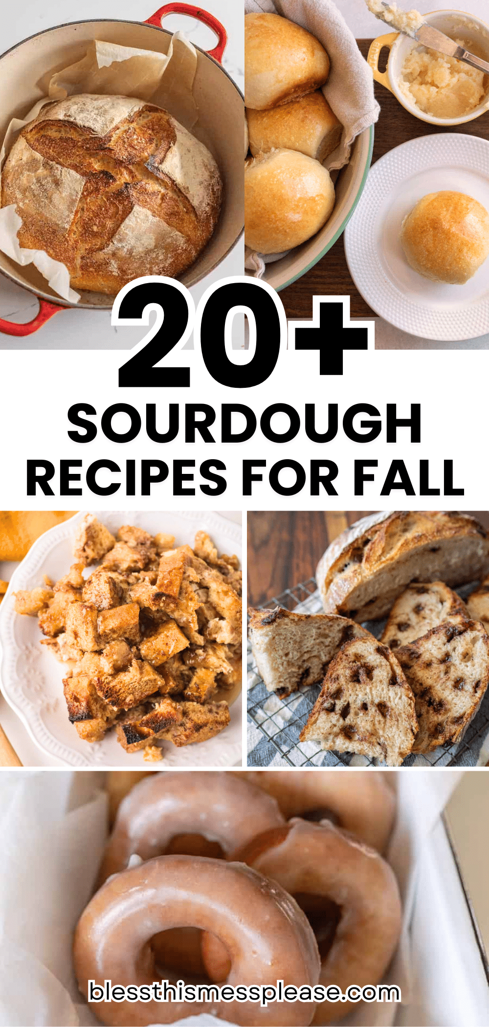 Collage of sourdough baking recipes: round loaf in pot, small rolls, bread pudding, sliced bread with toast, and glazed donuts. Text reads 20+ Sourdough Recipes for Fall.